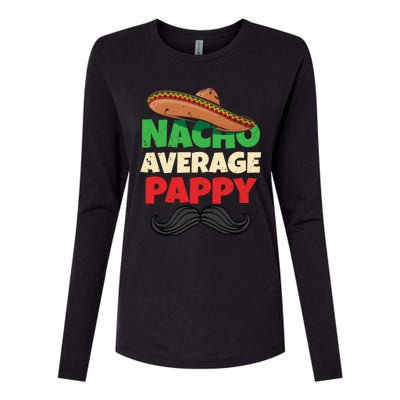 Nacho Average Pappy Daddy Fathers Day Pa American Dad Gift Womens Cotton Relaxed Long Sleeve T-Shirt