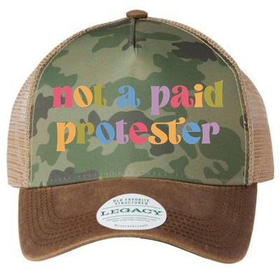 Not A Paid Protester Resist Political Protest Against Trump Legacy Tie Dye Trucker Hat