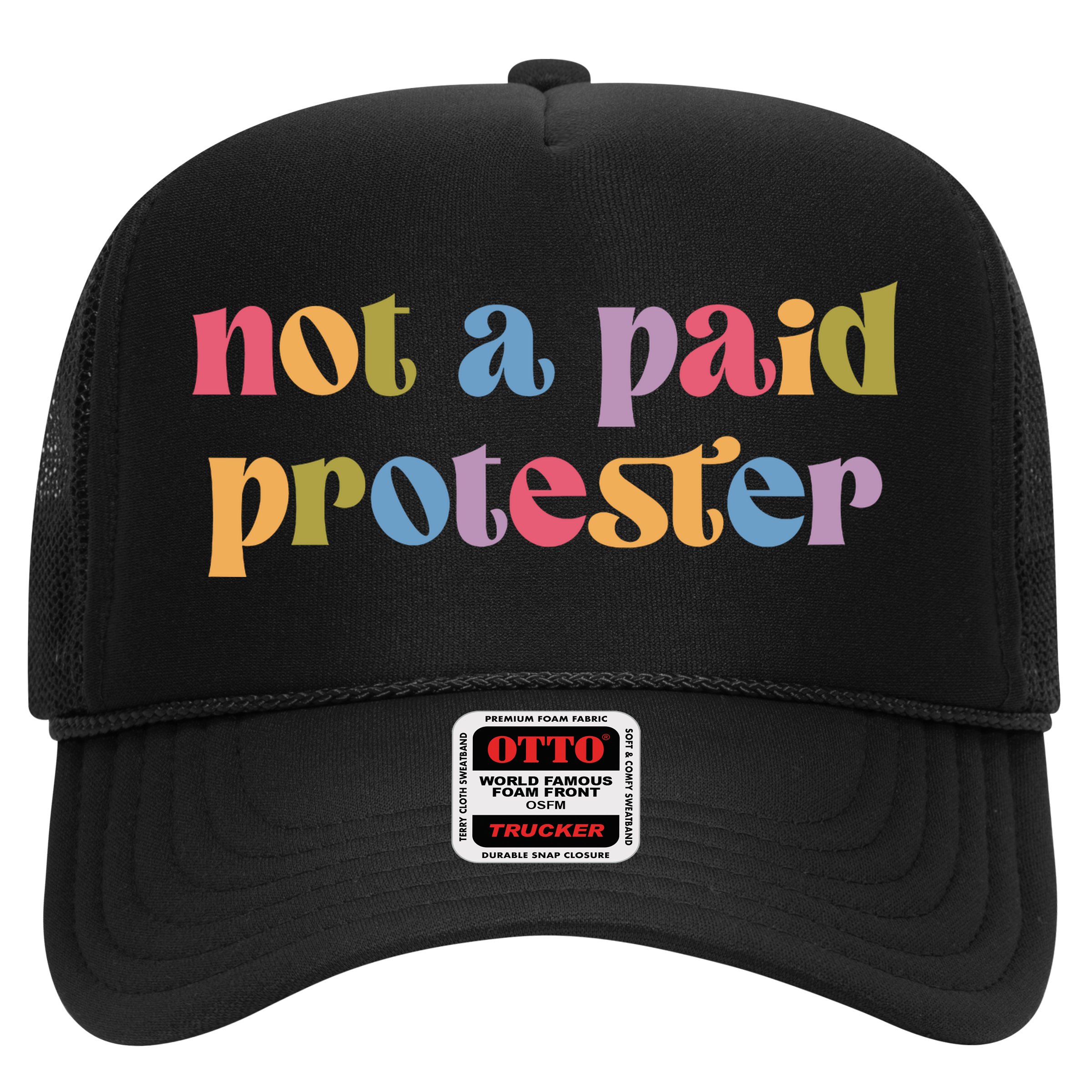Not A Paid Protester Resist Political Protest Against Trump Hat