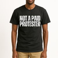 Not A Paid Protester Tall T-Shirt