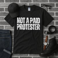 Not A Paid Protester Tall T-Shirt
