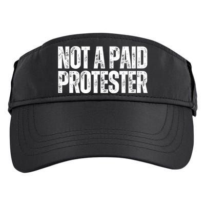 Not A Paid Protester Adult Drive Performance Visor