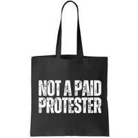Not A Paid Protester Bag