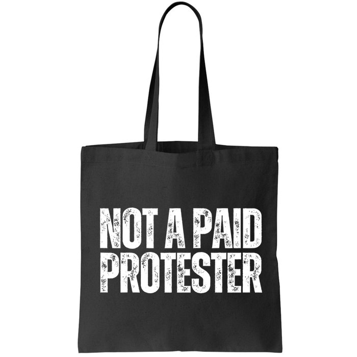 Not A Paid Protester Bag
