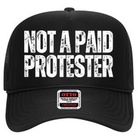 Not A Paid Protester Hat