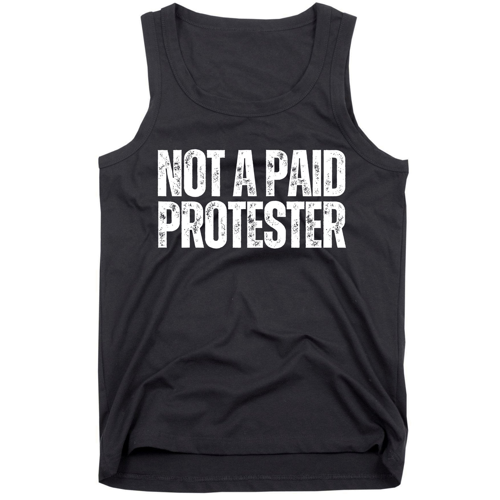 Not A Paid Protester Tank Top