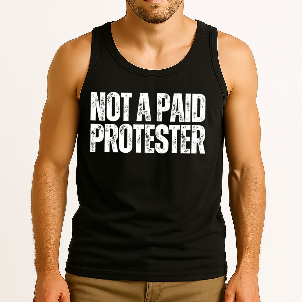 Not A Paid Protester Tank Top