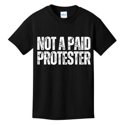 Not A Paid Protester Kids T-Shirt
