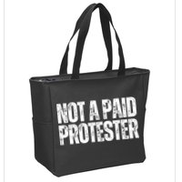 Not A Paid Protester Zip Tote Bag