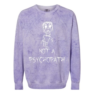 Not A Psychopath Halloween Costume Word Design Colorblast Crewneck Sweatshirt