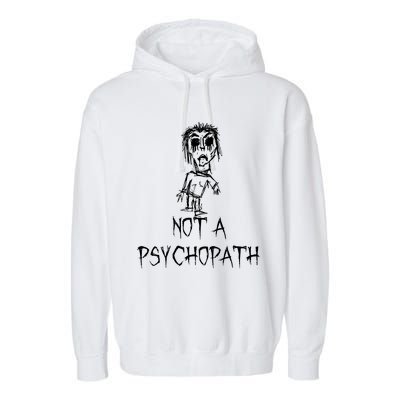 Not A Psychopath Halloween Costume Word Design Garment-Dyed Fleece Hoodie