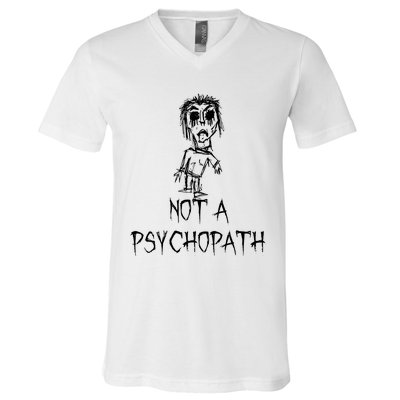 Not A Psychopath Halloween Costume Word Design V-Neck T-Shirt