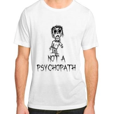 Not A Psychopath Halloween Costume Word Design Adult ChromaSoft Performance T-Shirt