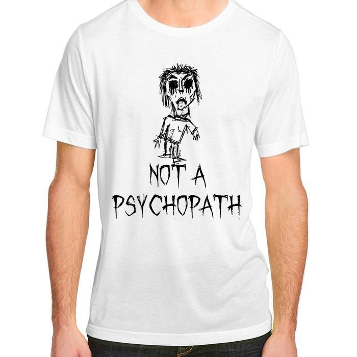 Not A Psychopath Halloween Costume Word Design Adult ChromaSoft Performance T-Shirt