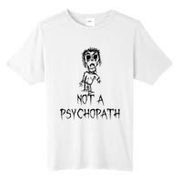 Not A Psychopath Halloween Costume Word Design Tall Fusion ChromaSoft Performance T-Shirt