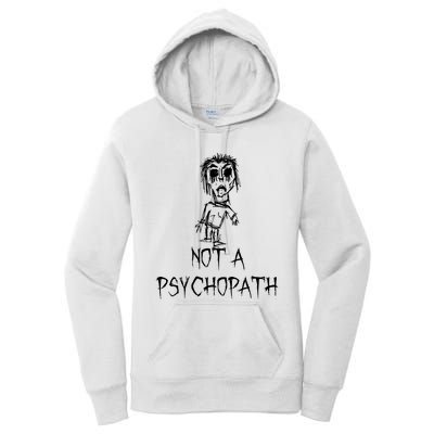 Not A Psychopath Halloween Costume Word Design Women's Pullover Hoodie