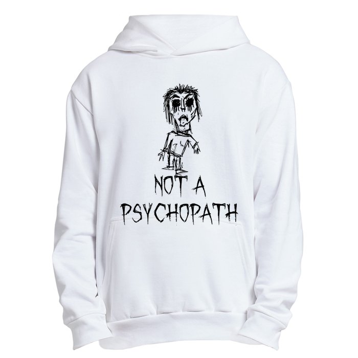 Not A Psychopath Halloween Costume Word Design Urban Pullover Hoodie