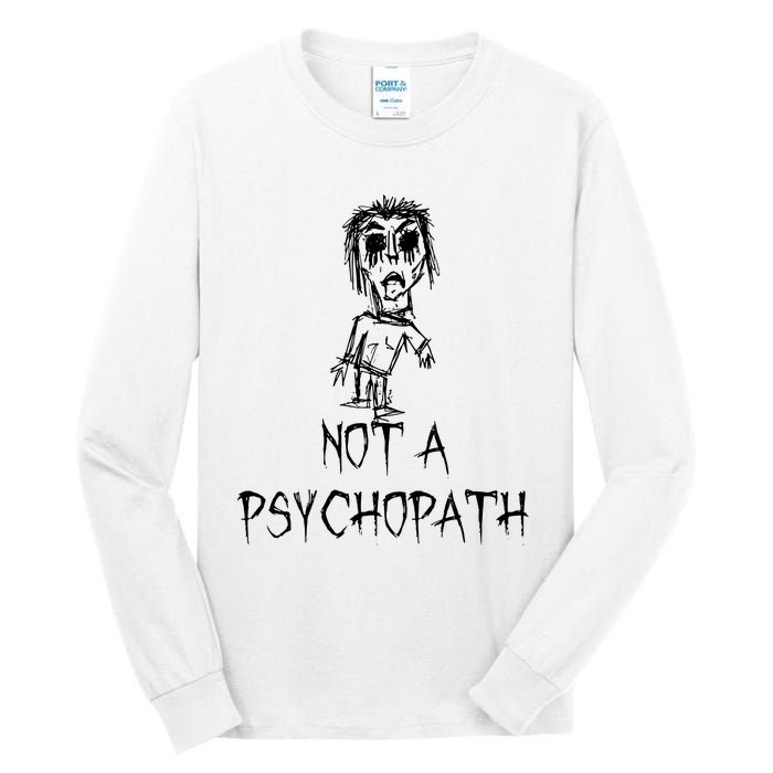 Not A Psychopath Halloween Costume Word Design Tall Long Sleeve T-Shirt