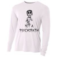 Not A Psychopath Halloween Costume Word Design Cooling Performance Long Sleeve Crew