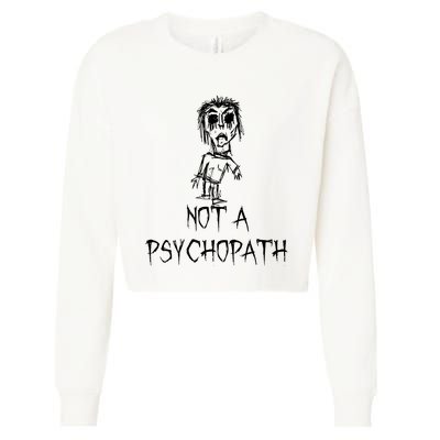 Not A Psychopath Halloween Costume Word Design Cropped Pullover Crew