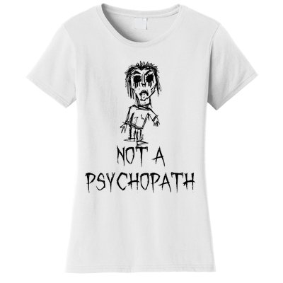 Not A Psychopath Halloween Costume Word Design Women's T-Shirt