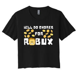 Noob And Professional Gamer Will Do Chores For Robux Women's Crop Top Tee