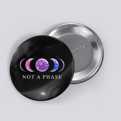 Not A Phase Moon Phases LGBT Pride Button