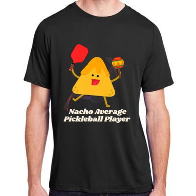 Nacho Average Pickleball Player Adult ChromaSoft Performance T-Shirt