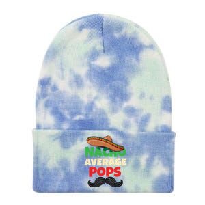 Nacho Average Pops Granddad Gramps American Grandpa Great Gift Tie Dye 12in Knit Beanie