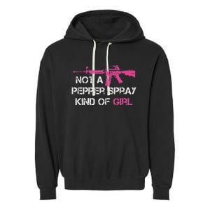 Not A Pepper Spray Kind Of Girl Pro Gun Owner Rights Saying Garment-Dyed Fleece Hoodie