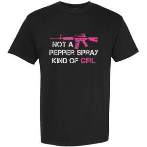 Not A Pepper Spray Kind Of Girl Pro Gun Owner Rights Saying Garment-Dyed Heavyweight T-Shirt