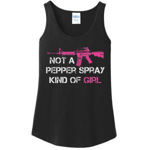 Not A Pepper Spray Kind Of Girl Pro Gun Owner Rights Saying Ladies Essential Tank