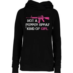 Not A Pepper Spray Kind Of Girl Pro Gun Owner Rights Saying Womens Funnel Neck Pullover Hood