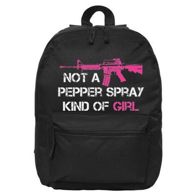 Not A Pepper Spray Kind Of Girl Pro Gun Owner Rights Saying 16 in Basic Backpack