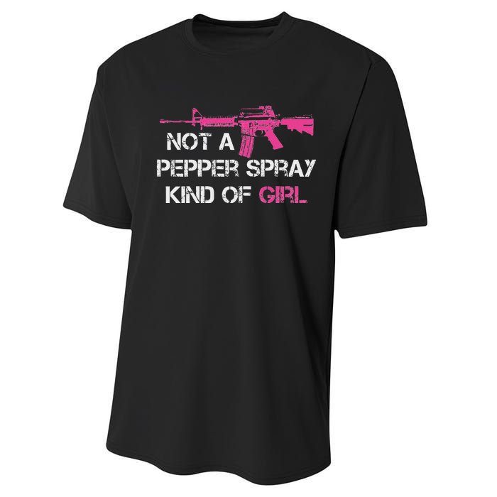 Not A Pepper Spray Kind Of Girl Pro Gun Owner Rights Saying Performance Sprint T-Shirt