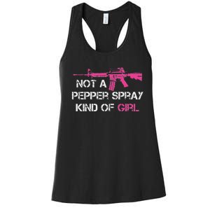 Not A Pepper Spray Kind Of Girl Pro Gun Owner Rights Saying Women's Racerback Tank