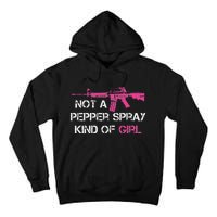 Not A Pepper Spray Kind Of Girl Pro Gun Owner Rights Saying Tall Hoodie