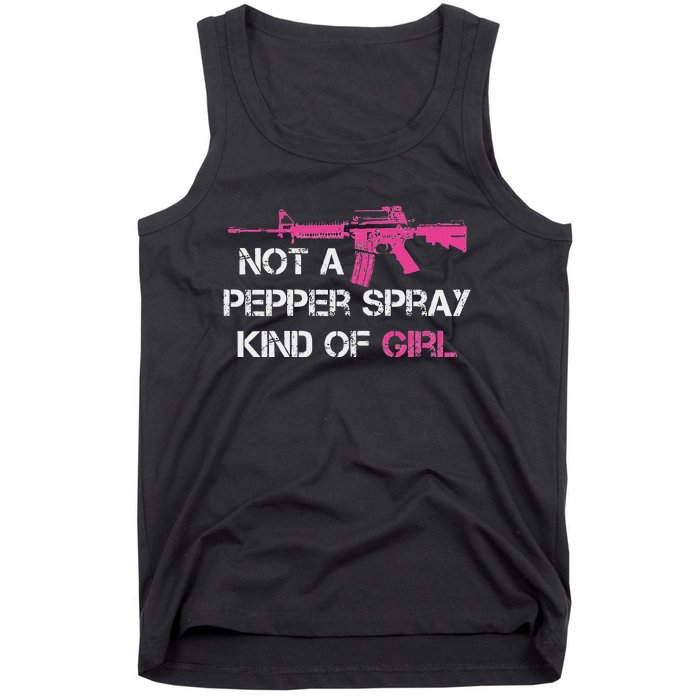 Not A Pepper Spray Kind Of Girl Pro Gun Owner Rights Saying Tank Top