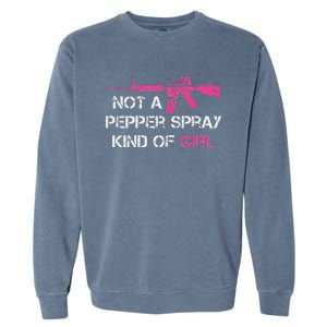 Not A Pepper Spray Kind Of Girl Pro Gun Owner Rights Saying Garment-Dyed Sweatshirt