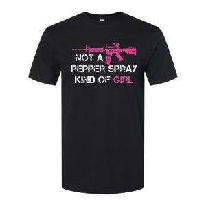 Not A Pepper Spray Kind Of Girl Pro Gun Owner Rights Saying Softstyle CVC T-Shirt