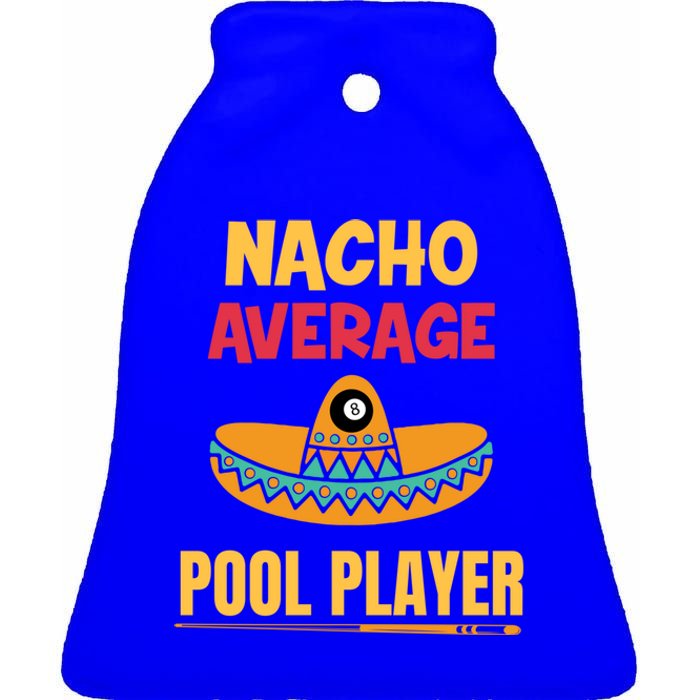 Nacho Average Pool Player Billiard Gift Ceramic Bell Ornament