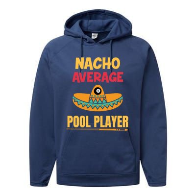 Nacho Average Pool Player Billiard Gift Performance Fleece Hoodie