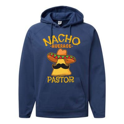 Nacho Average Pastor Preacher Religious Leader Cinco De Mayo Performance Fleece Hoodie