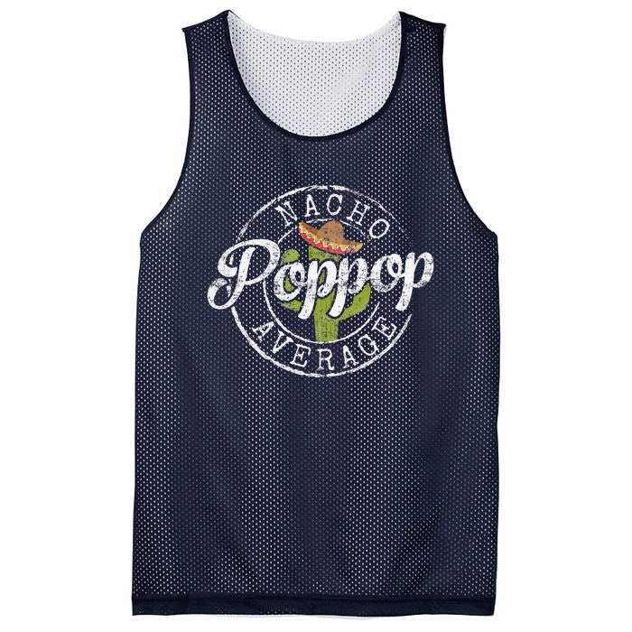 Nacho Average Poppop Funny Grandpa Pop Gift FatherS Day Mesh Reversible Basketball Jersey Tank