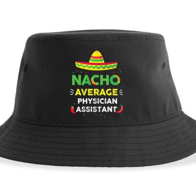 Nacho Average Physician Assistant Fun Gift Cinco De Mayo Sustainable Bucket Hat