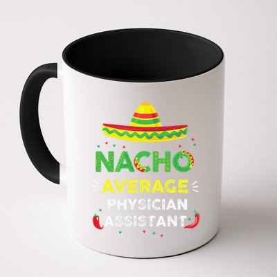 Nacho Average Physician Assistant Fun Gift Cinco De Mayo Mug