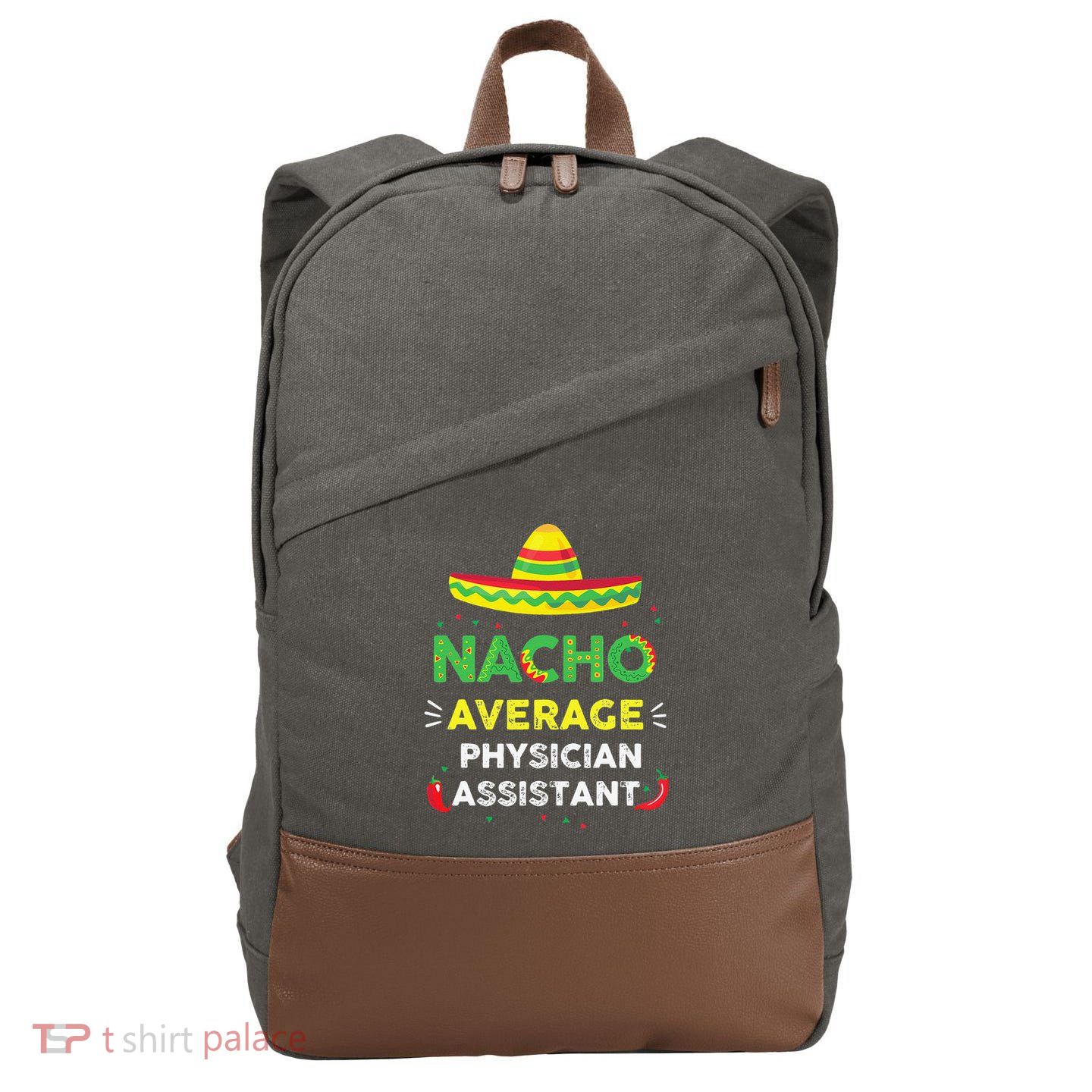 Nacho Average Physician Assistant Fun Gift Cinco De Mayo Cotton Canvas Backpack