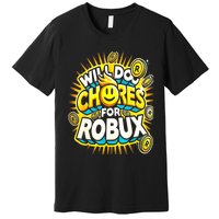 Noob And Professional Gamer Will Do Chores Premium T-Shirt