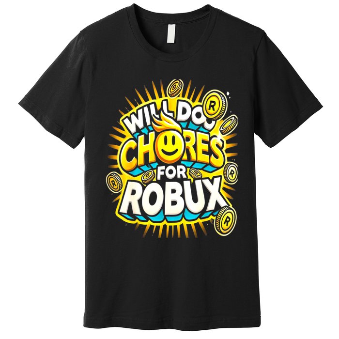 Noob And Professional Gamer Will Do Chores Premium T-Shirt