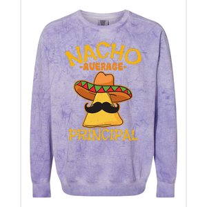 Nacho Average Principal Administrator Director Cinco De Mayo Colorblast Crewneck Sweatshirt